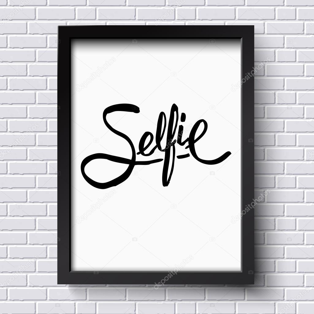 Black Text Design for Selfie Concept on a Frame