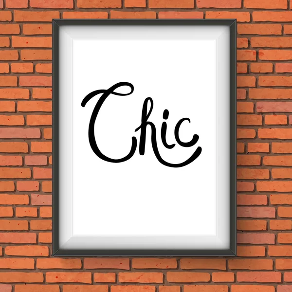 Chic Text in a White Frame Hanging on Brick Wall — Stock Vector