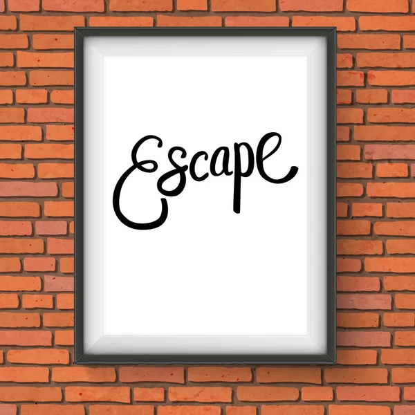 Escape Message in White Frame Hanging on the Wall — Stock Vector