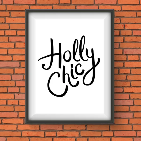 Holly Chic Texte dans un cadre accroché à un mur — Image vectorielle