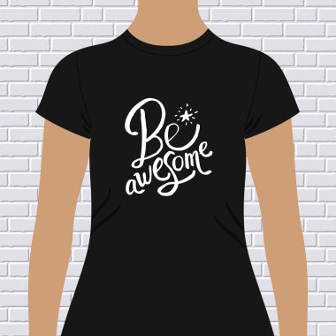 Be awesome motivational t-shirt design clipart