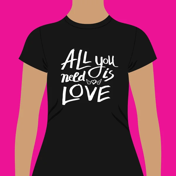 Trendy Black Shirt with All You Need is Love Texts — Stock Vector