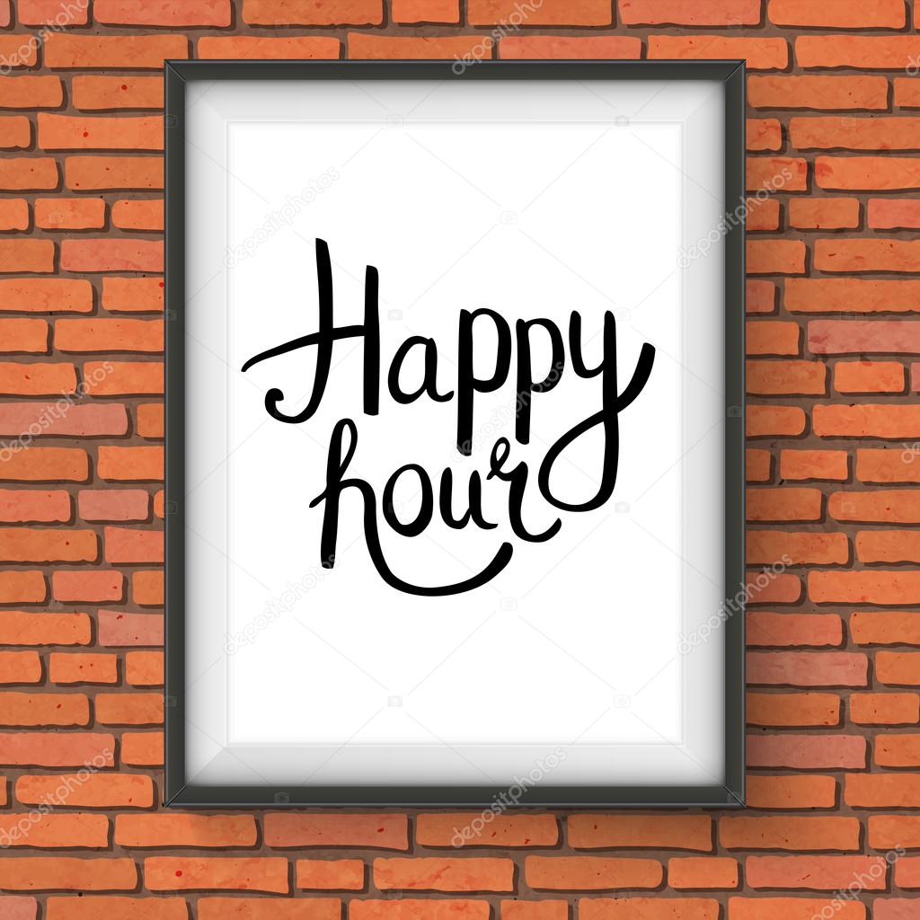 Happy Hour Phrase in a Frame Hanging on Brick Wall