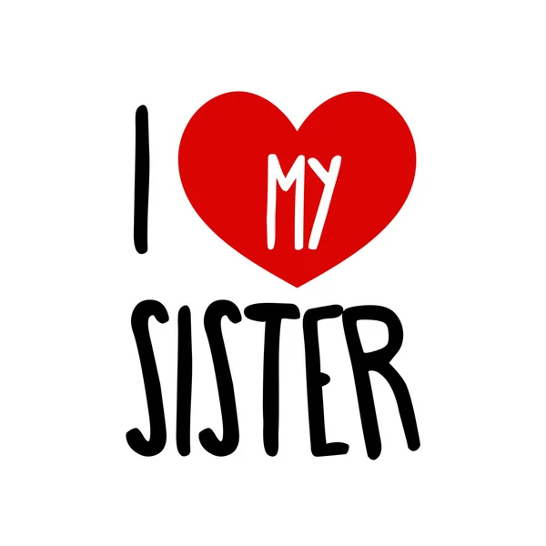 Ich liebe meine Schwester — Stockvektor
