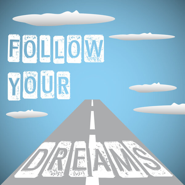 Следуйте своей мечте
