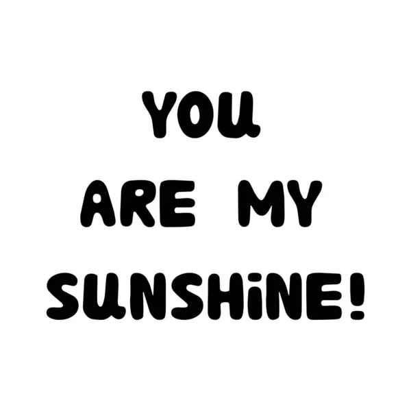 Tu sei il mio raggio di sole. Lettere rotonde scritte a mano isolate su sfondo bianco. — Vettoriale Stock