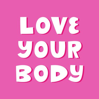 Vücudunu sev. Pembe arka planda güzel bir el yazısı çizilmiş. Vücut pozitif alıntı.
