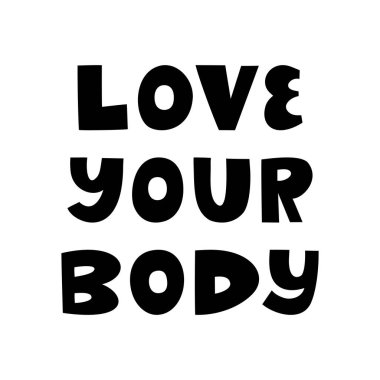 Vücudunu sev. Beyaz arka planda izole edilmiş sevimli el yazmaları. Vücut pozitif alıntı.