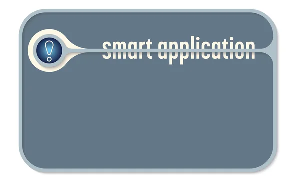 Vektor-Textfeld für Ihren Text und die Wörter Smart Application und — Stockvektor