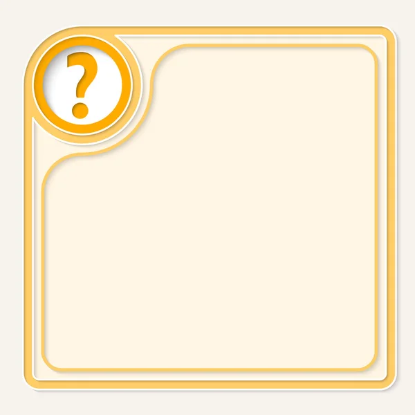 Yellow text frame for your text and question mark — Stock Vector