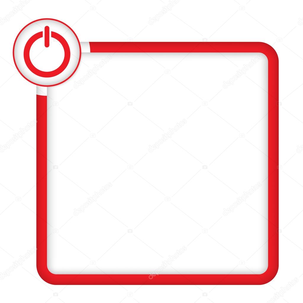 red frame for any text with power button