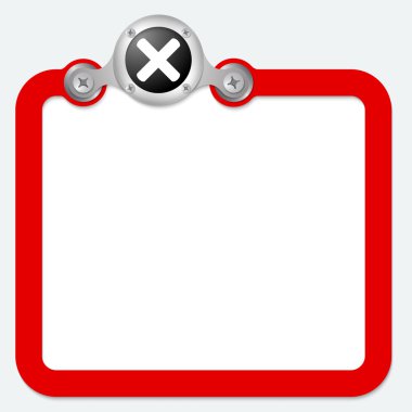 metin ve çarpma sembolü için kırmızı çerçeve