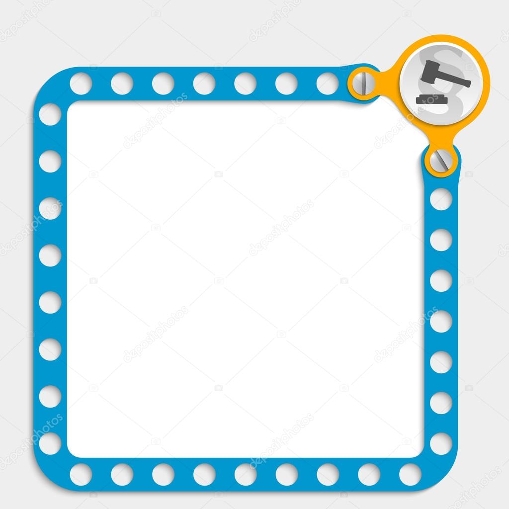 blue frame for any text with screws and law symbol