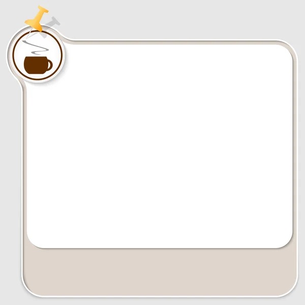 Brown text box with pushpin and cup of coffee — Stock Vector