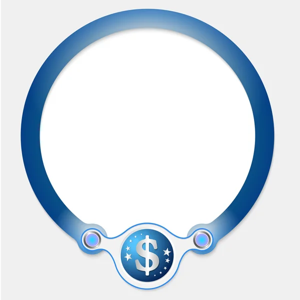 Cornice circolare blu per il testo e l'icona del dollaro — Vettoriale Stock