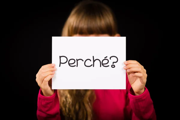 Child holding sign with Italian word Perche - Why — Stock Photo, Image