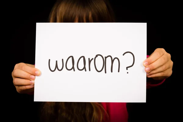 Dětské hospodářství znamení s holandským slovo Waarum - proč — Stock fotografie