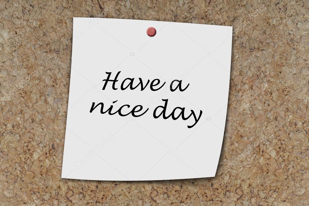 have a nice day written on a memo