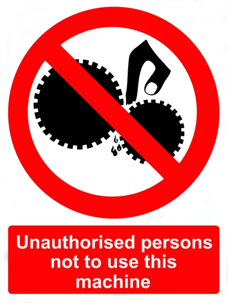 Unauthorised persons not to use this machine — Stock Photo, Image