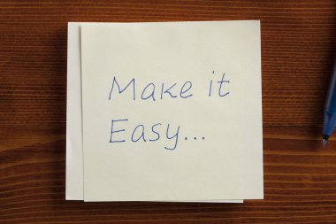 Bir notta yazılı kolay olun