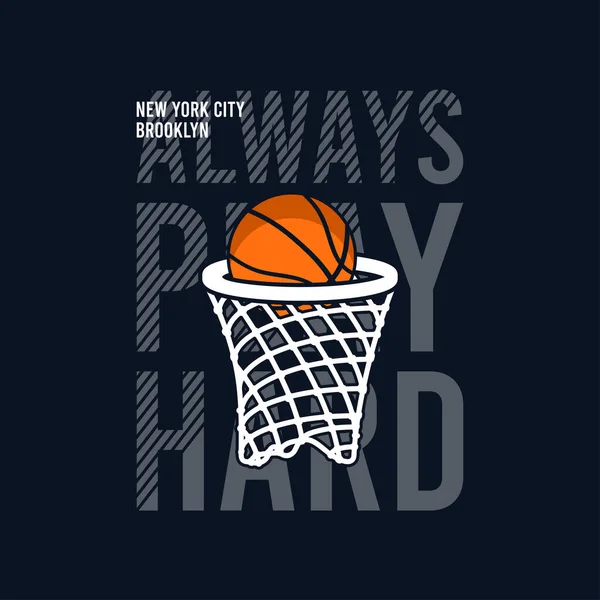 Immer Hart Spielen Slogan Für Basketball Shirt Design Mit Basketballnetz — Stockvektor