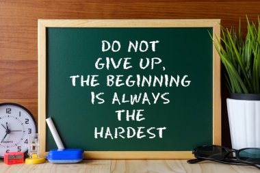 Alıntı yapmak değil Give Up, başlangıç olduğunu her zaman Hardest word