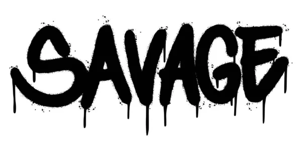 Graffiti Savage Szó Permetezett Elszigetelt Fehér Háttérrel Savage Betűtípus Graffitit — Stock Vector