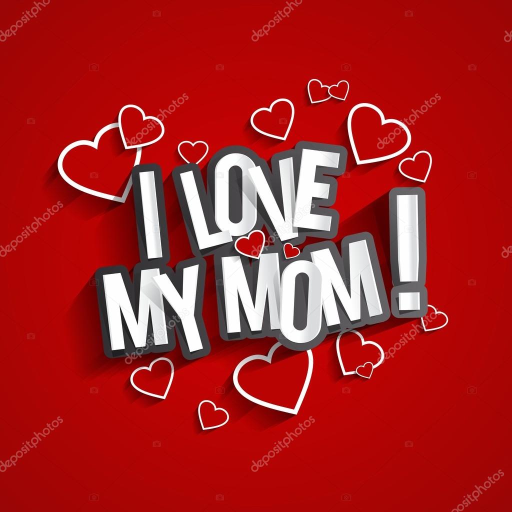 I Love My Mom Stock Vector Image By Nicousnake 53063577