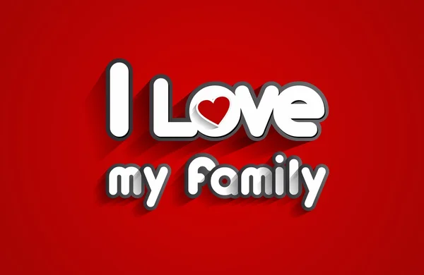 I Love My Family — Stock Vector