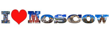 I love Moscow - a collage of famous tourist attractionsI love Mo