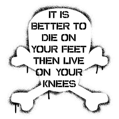 İtibar ve özgürlükle ilgili sprey yazı tipi alıntısı. Arka planda kafatası ve çapraz kemikler var..