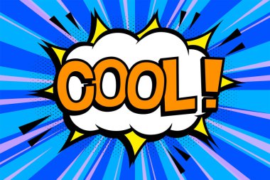 COOL! Comics book abstract background. wording in comic speech bubble in pop art style on burst background