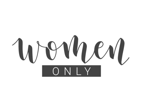 Vector Stock Illustratie Handgeschreven Lettering Women Only Sjabloon Voor Kaart — Stockvector