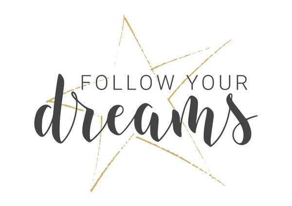 Vector Illustratie Handgeschreven Lettering Follow Your Dreams Sjabloon Voor Banner Vectorbeelden