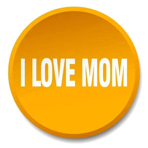 I love mom orange round flat isolated push button — Stock Vector
