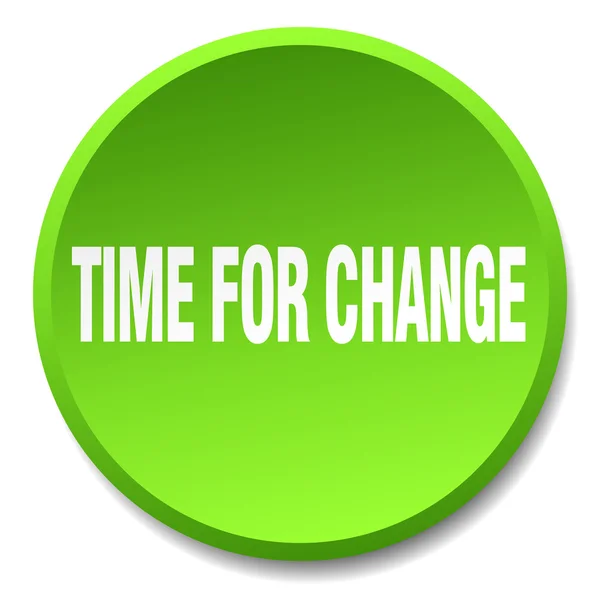 Čas na změnu zelený kulatý plochý izolované tlačítko — Stockový vektor