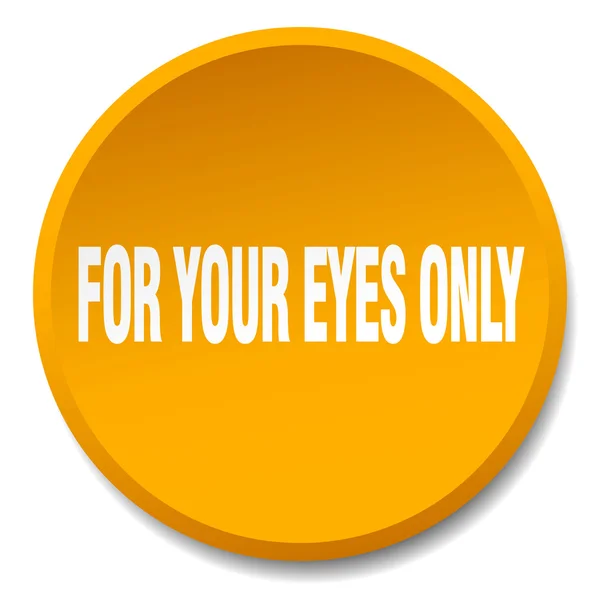 Für Ihre Augen nur orange runde flache Drucktaste isoliert — Stockvektor