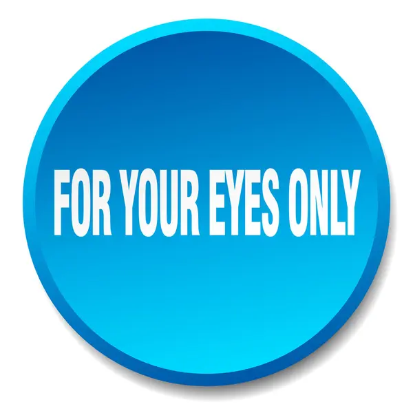 Für Ihre Augen nur blauer runder flacher isolierter Druckknopf — Stockvektor