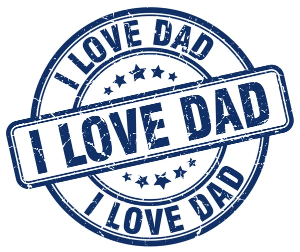 I love dad blue grunge round vintage rubber stamp — Stock Vector