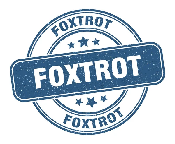 Foxtrot Stämpel Foxtrot Tecken Runda Grunge Etikett — Stock vektor