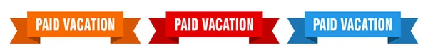 Paid Vacation Ribbon Paid Vacation Isolated Paper Banner Sign — Stockvector