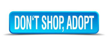 dont shop adopt blue 3d realistic square isolated button clipart