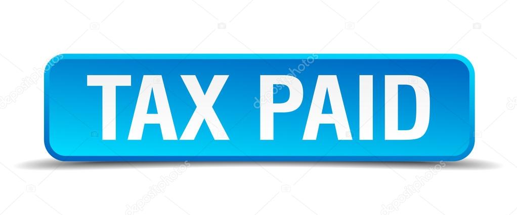 Tax paid blue 3d realistic square isolated button