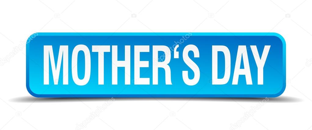 mothers day blue 3d realistic square isolated button
