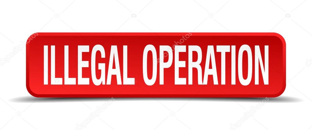 illegal operation red 3d square button on white background