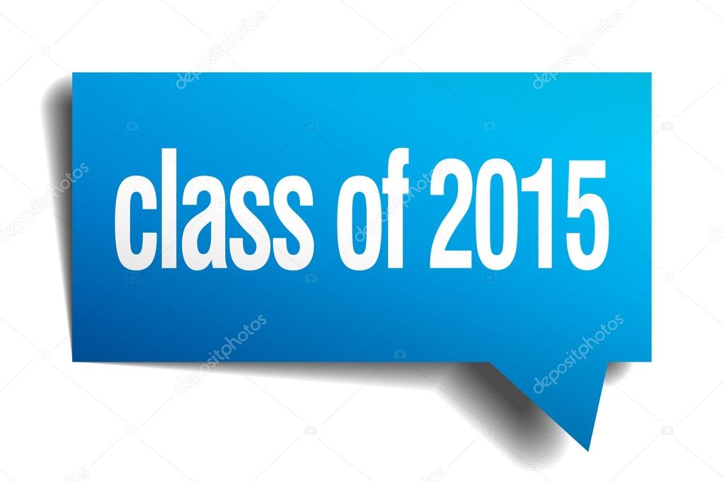 class of 2015 blue 3d realistic paper speech bubble