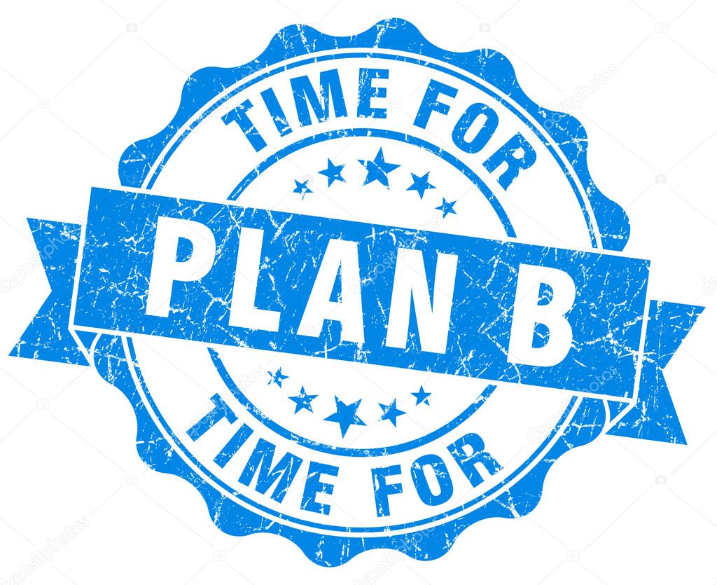 time for plan b blue grunge seal isolated on white