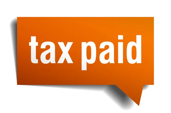 Tax paid orange speech bubble isolated on white — Stock Vector