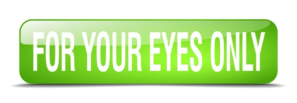For your eyes only green square 3d realistic isolated web button — Διανυσματικό Αρχείο