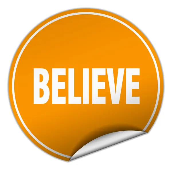 Believe round orange sticker isolated on white — Stock Vector